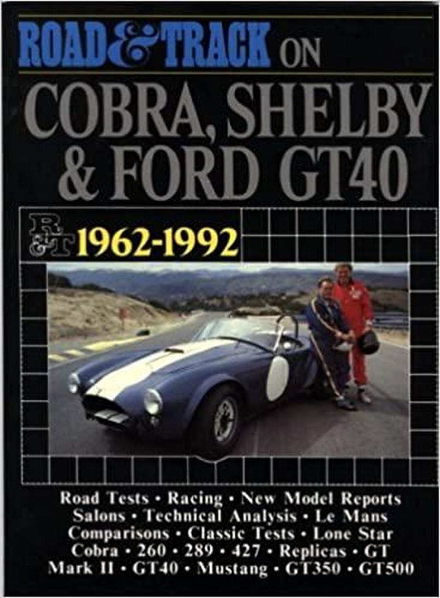 Road And Track on Cobra, Shelby And Ford GT40 - 1962-1992
