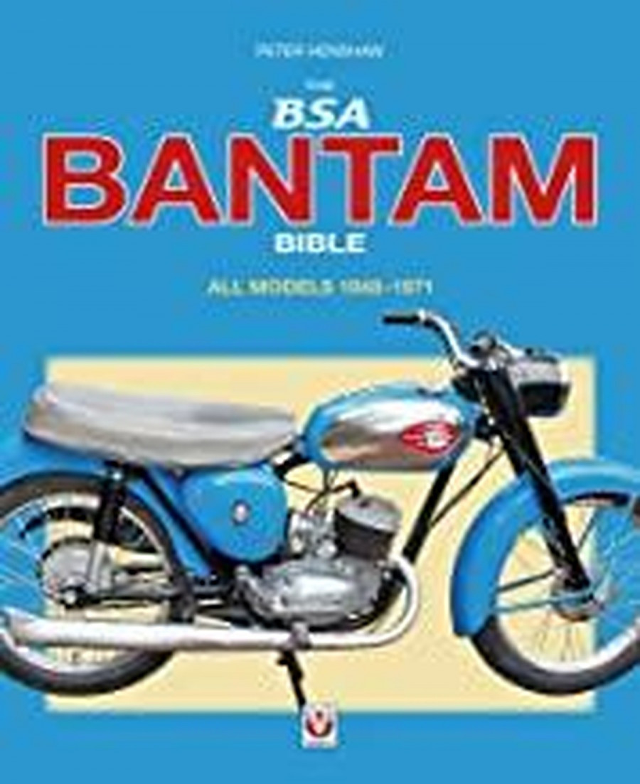 The BSA Bantam Bible - All Models 1948 to 1971