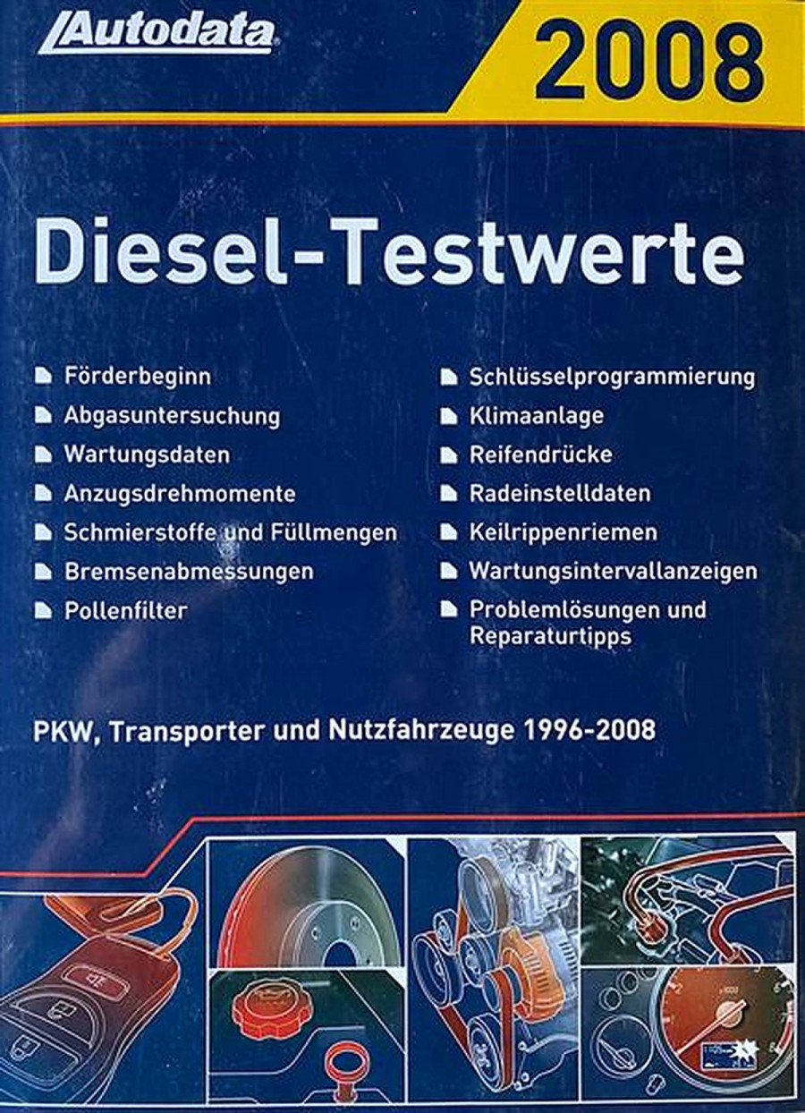 Autodata Diesel-Testwerte 2008 - Für PkW und Transporter von 1996-2008