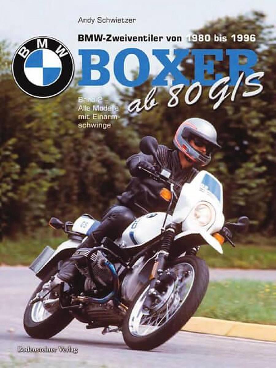 BMW Boxer - Band 2 - Alle Modelle mit Einarmschwinge von 1980 bis 1996