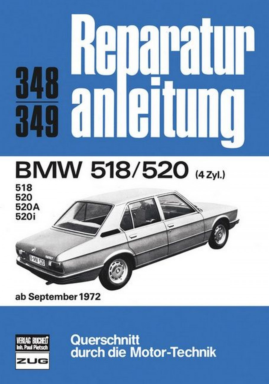 BMW 518/520 4 Zylinder ab 9/72 - Reparaturbuch