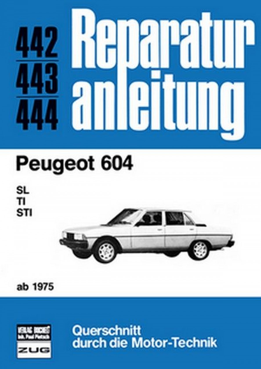 Peugeot 604 ab 1975 - Reparaturbuch
