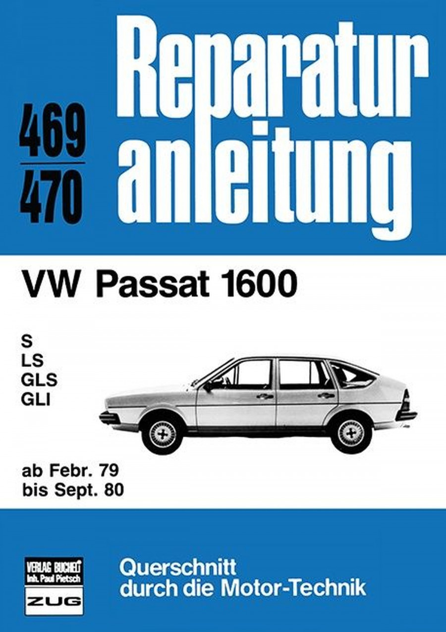 VW Passat 1600 ab 1979 bis 1980 - Reparaturbuch