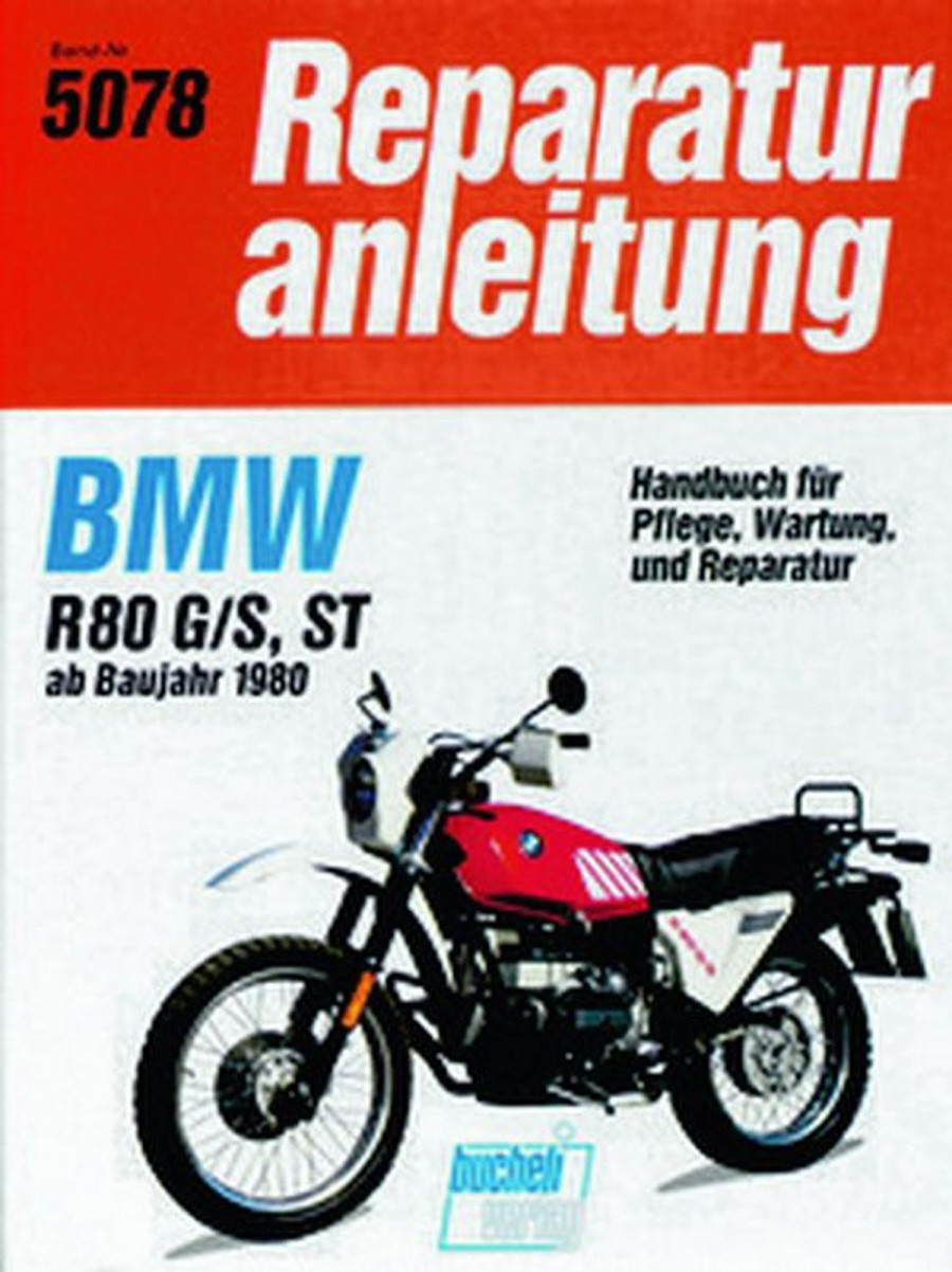 BMW R 80 G/S, ST ab Baujahr 1980 - Reparaturbuch