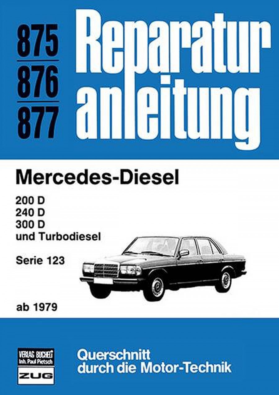 Mercedes-Diesel 200 240 300 ab 1979 - Reparaturbuch