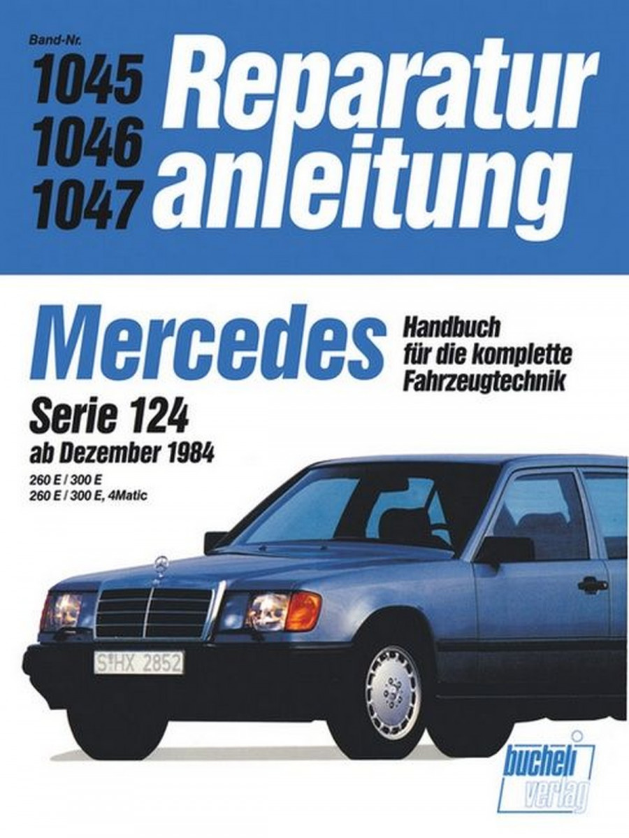 Mercedes Serie 124 ab 12/1984 - Reparaturbuch