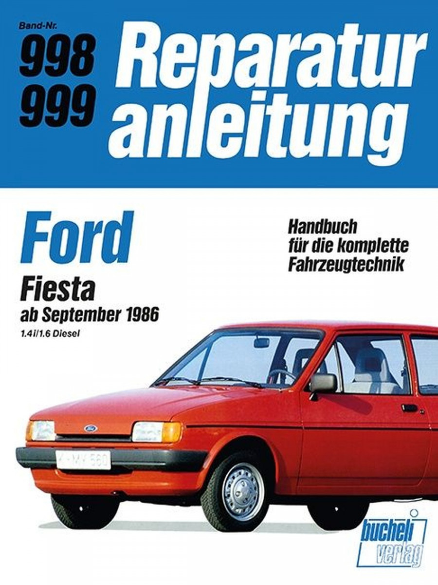 Ford Fiesta ab September 1986 1,4i/1,6 Diesel - Reparaturbuch