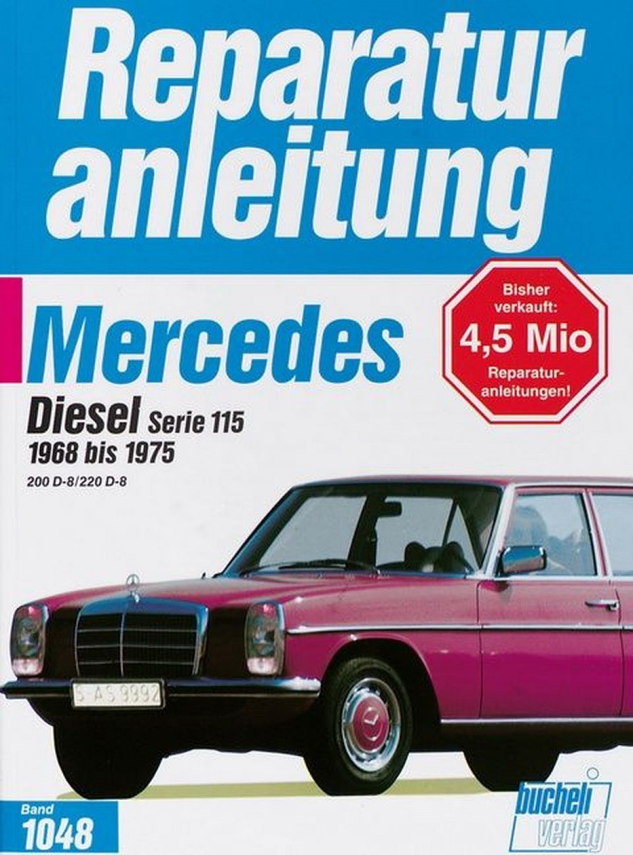 Mercedes 200 Diesel / 220 D, Serie 115 1965-1975 - Reparaturbuch