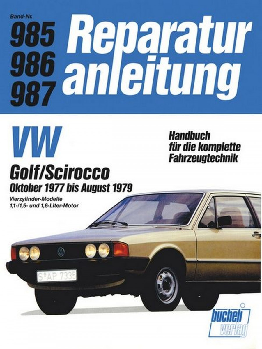 VW Golf/Scirocco 10/1977 bis 8/1979 - Reparaturbuch