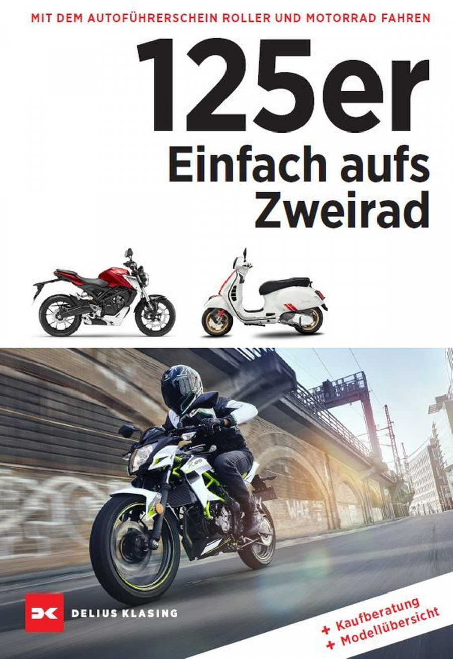 125er: Einfach aufs Zweirad - Mit dem Autoführerschein Motorrad und Roller fahren