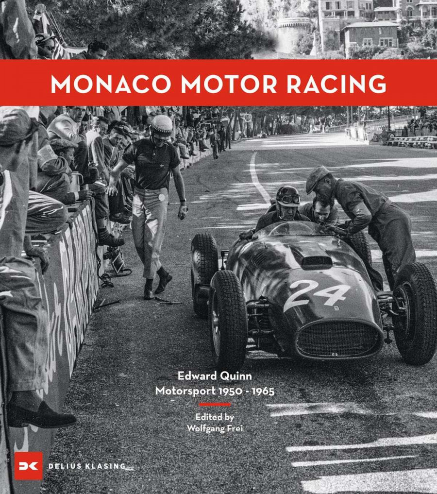 Monaco Motor Racing - Edward Quinn. Motorsport 1950 - 1965