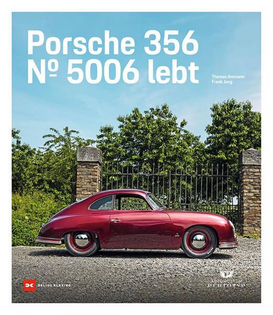 Porsche 356 - Nr. 5006 lebt. Edition Museum Prototyp