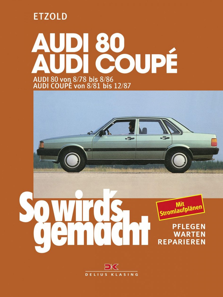 Audi 80 8/78-8/86, Audi Coupé 8/81-12/87 - Reparaturbuch