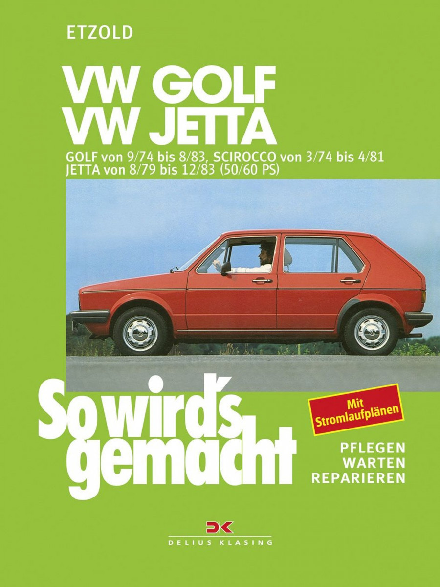 VW Golf 9/74-8/83, Scirocco 3/74-4/81, Jetta 8/79-12/83 - Reparaturbuch