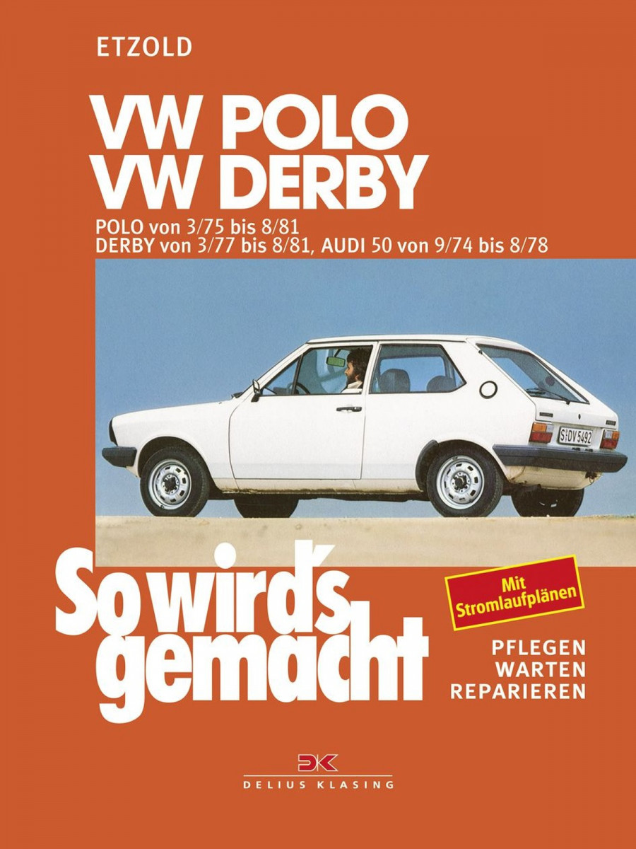 VW Polo 3/75-8/81, VW Derby 3/77-8/81, Audi 50 9/74-8/78 - Reparaturbuch