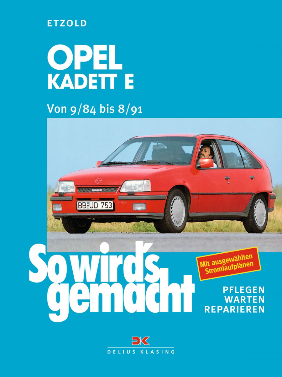 Opel Kadett E von 9/84 bis 8/91 - Reparaturbuch