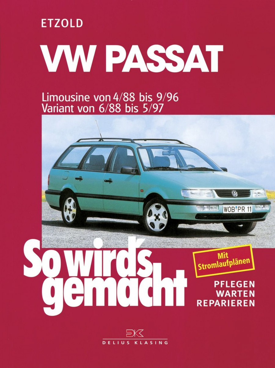 VW Passat - Limousine 4/88-9/96, Variant 6/88-5/97 - Reparaturbuch