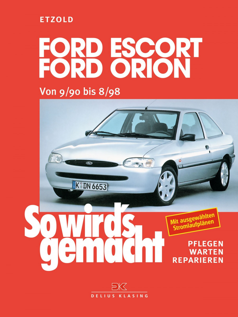 Ford Escort/Ford Orion von 9/90 bis 8/98 - Reparaturbuch