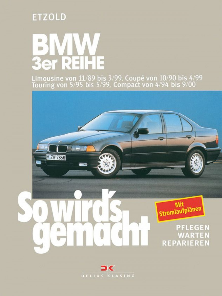 BMW 3er Reihe Limousine 89-99, Coupé 90-99, Touring 95-99, Compact 94-00 - Reparaturbuch