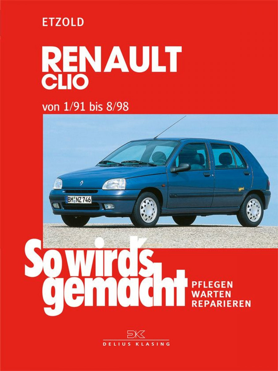 Renault Clio 1/91 bis 8/98 - Reparaturbuch