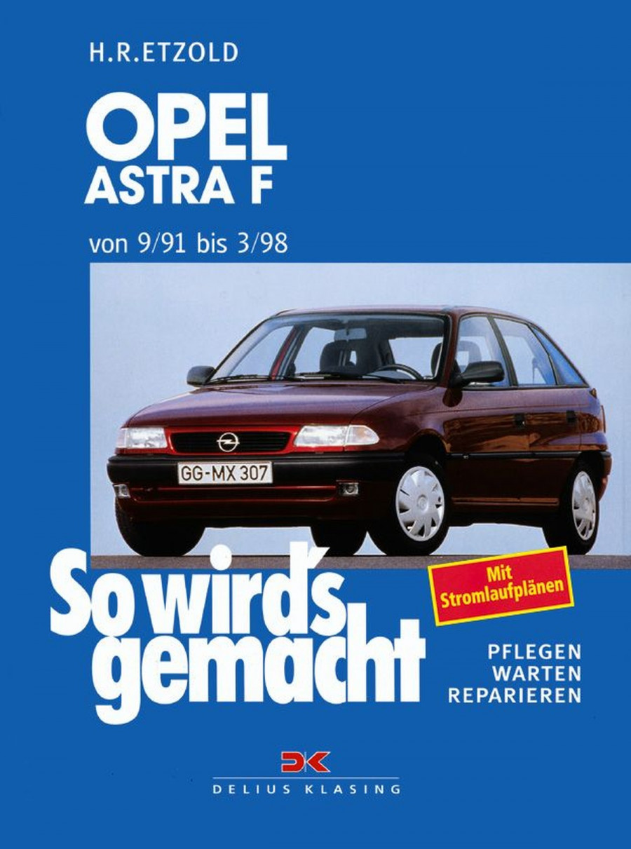 Opel Astra F 9/91 bis 3/98 - Reparaturbuch