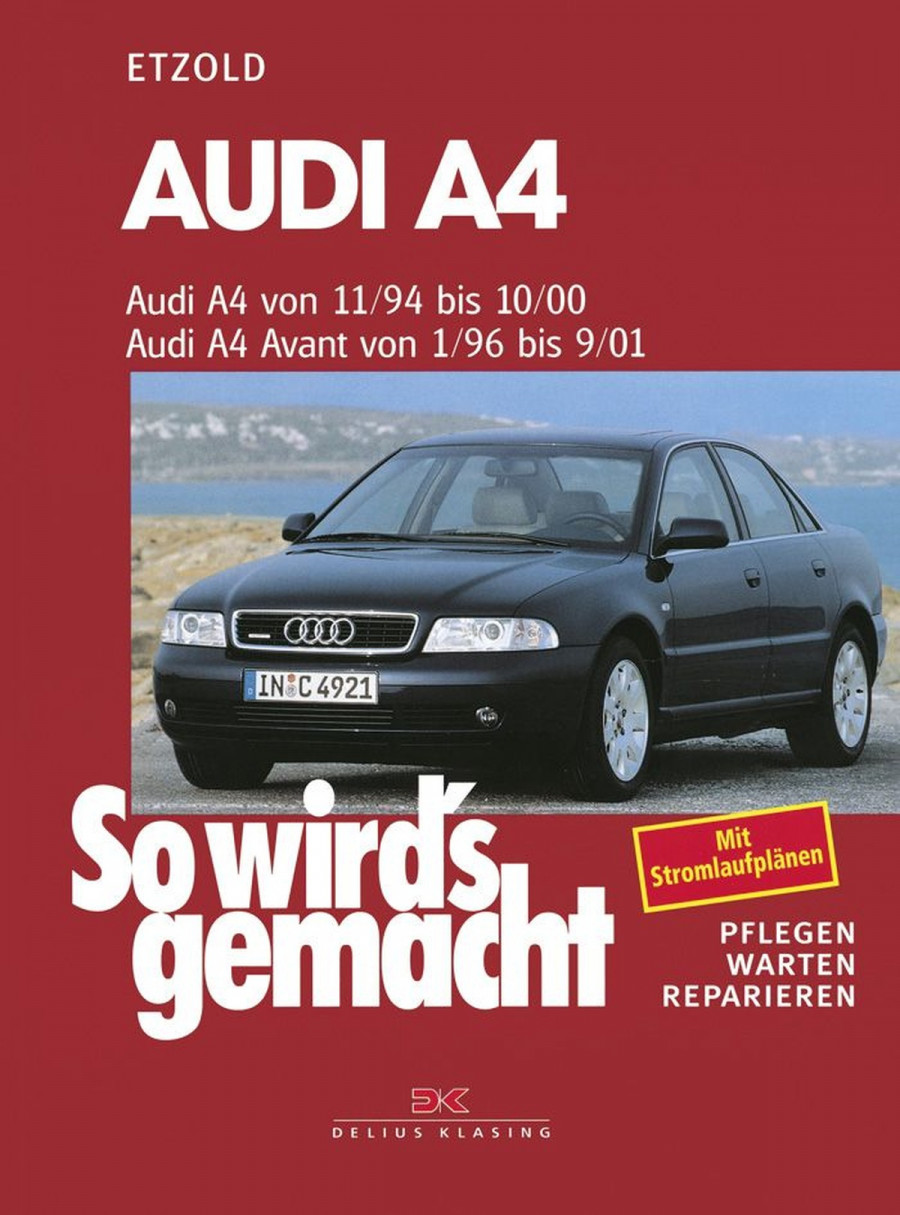 Audi A4 von 11/94-10/00, Avant von 1/96-9/01 - Reparaturbuch