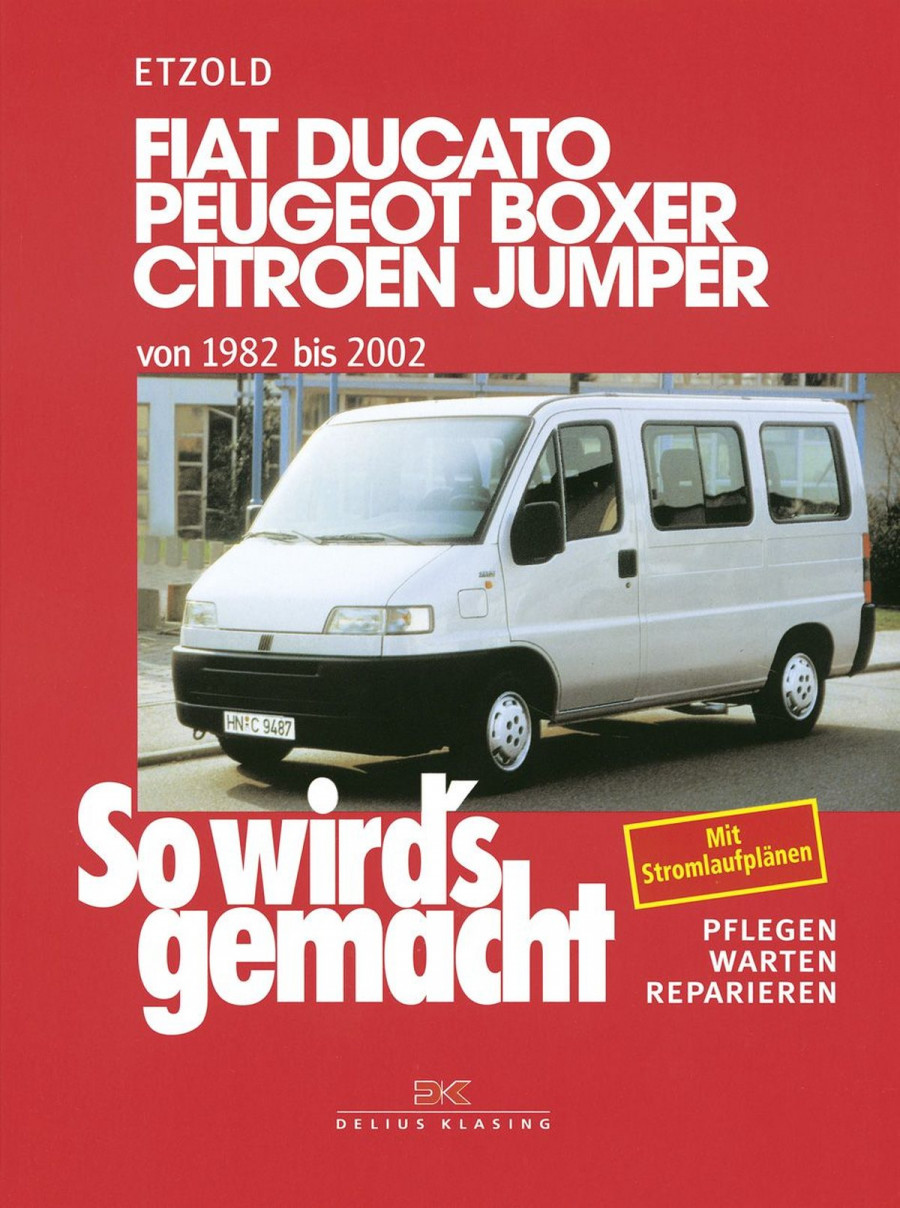 Fiat Ducato/Peugeot Boxer/Citroen Jumper von 1982 bis 2002 - Reparaturbuch