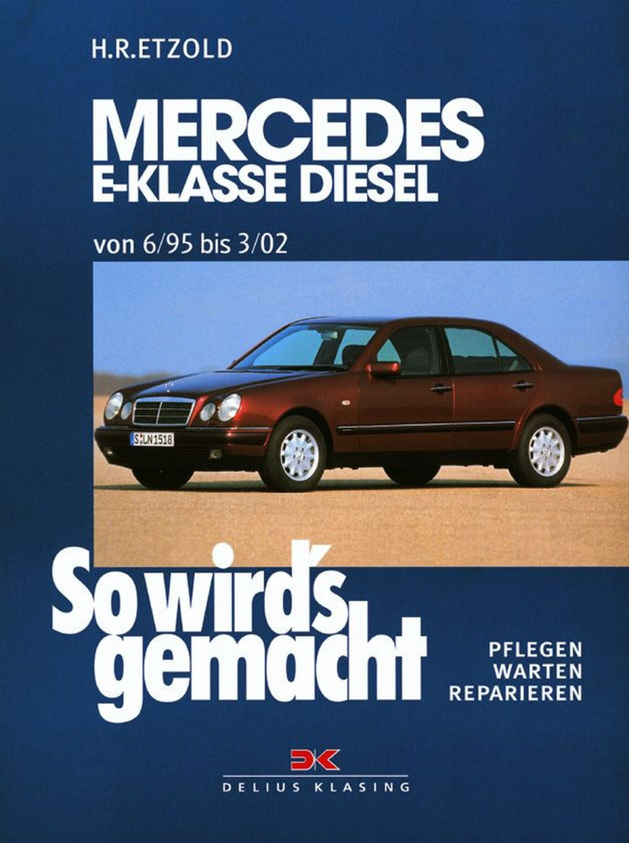 Mercedes E-Klasse W210 Diesel 95-197 PS - Reparaturbuch