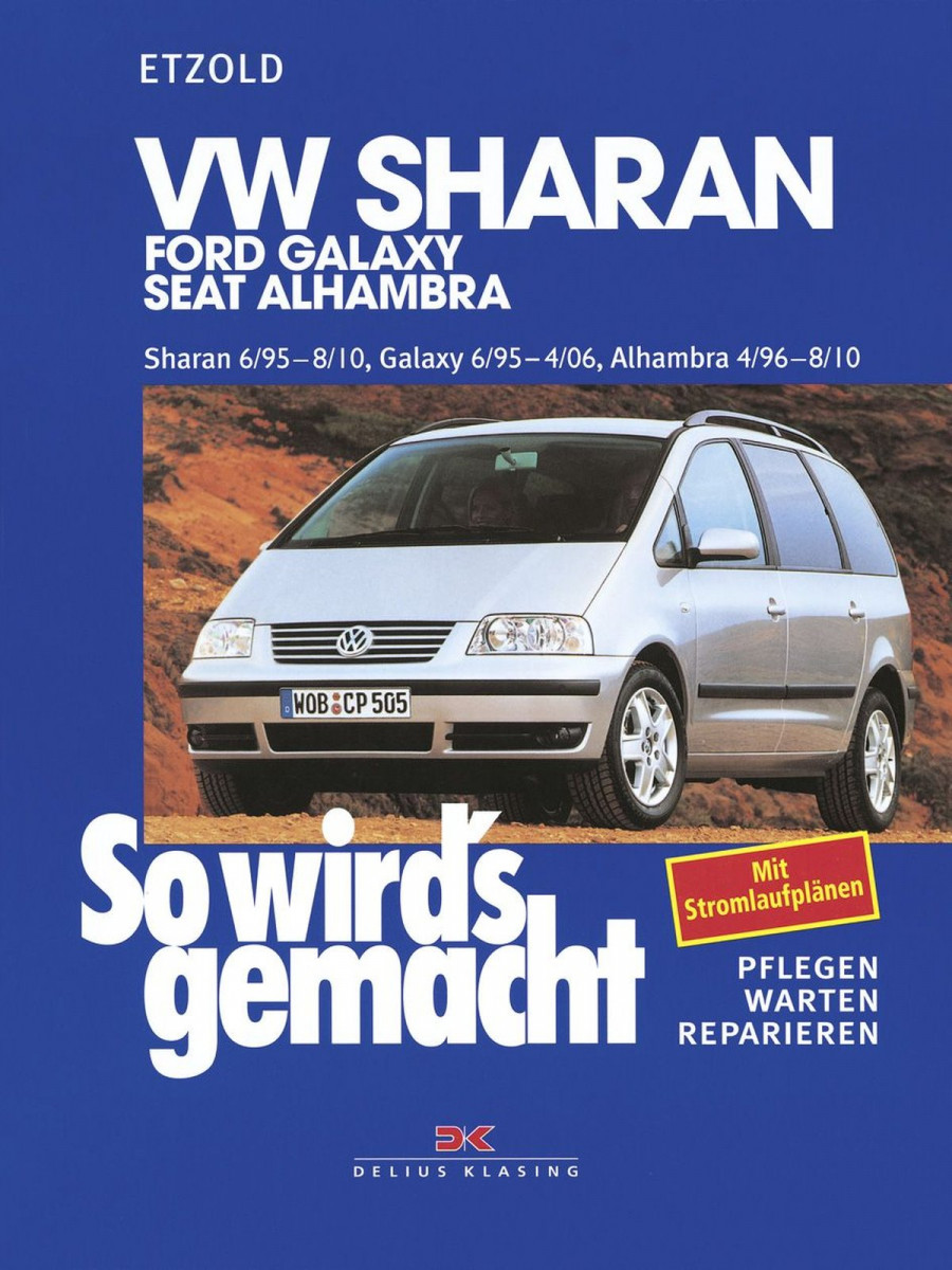 VW Sharan 6/95-8/10, Ford Galaxy 6/95-4/06, Seat Alhambra 4/96-8/10 - Reparaturbuch