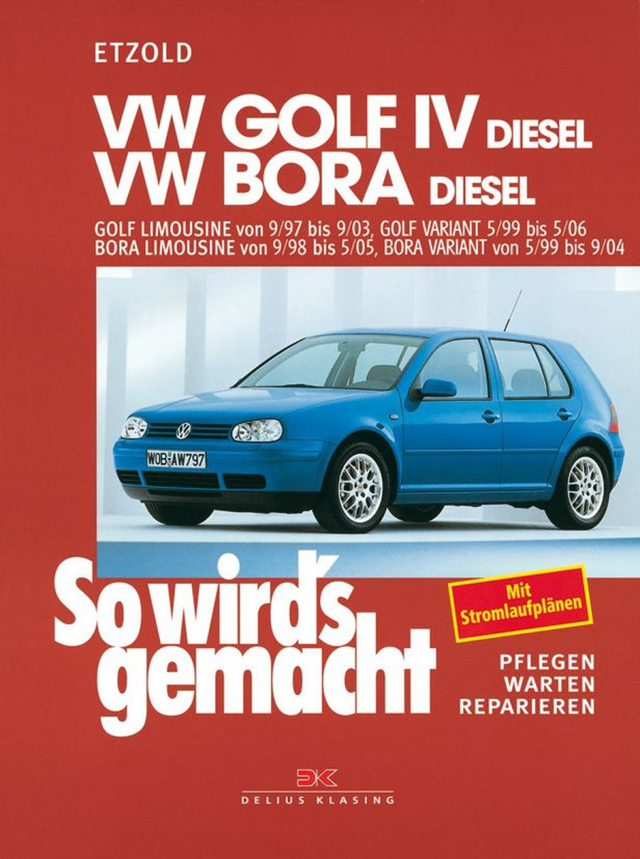 VW Golf IV Diesel 9/97-9/03, Bora Diesel 9/98-5/05 - Reparaturbuch