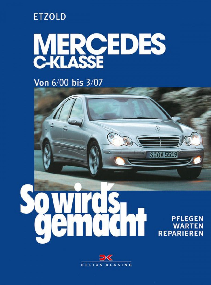 Mercedes C-Klasse W 203 von 6/00 bis 03/07 - Reparaturbuch