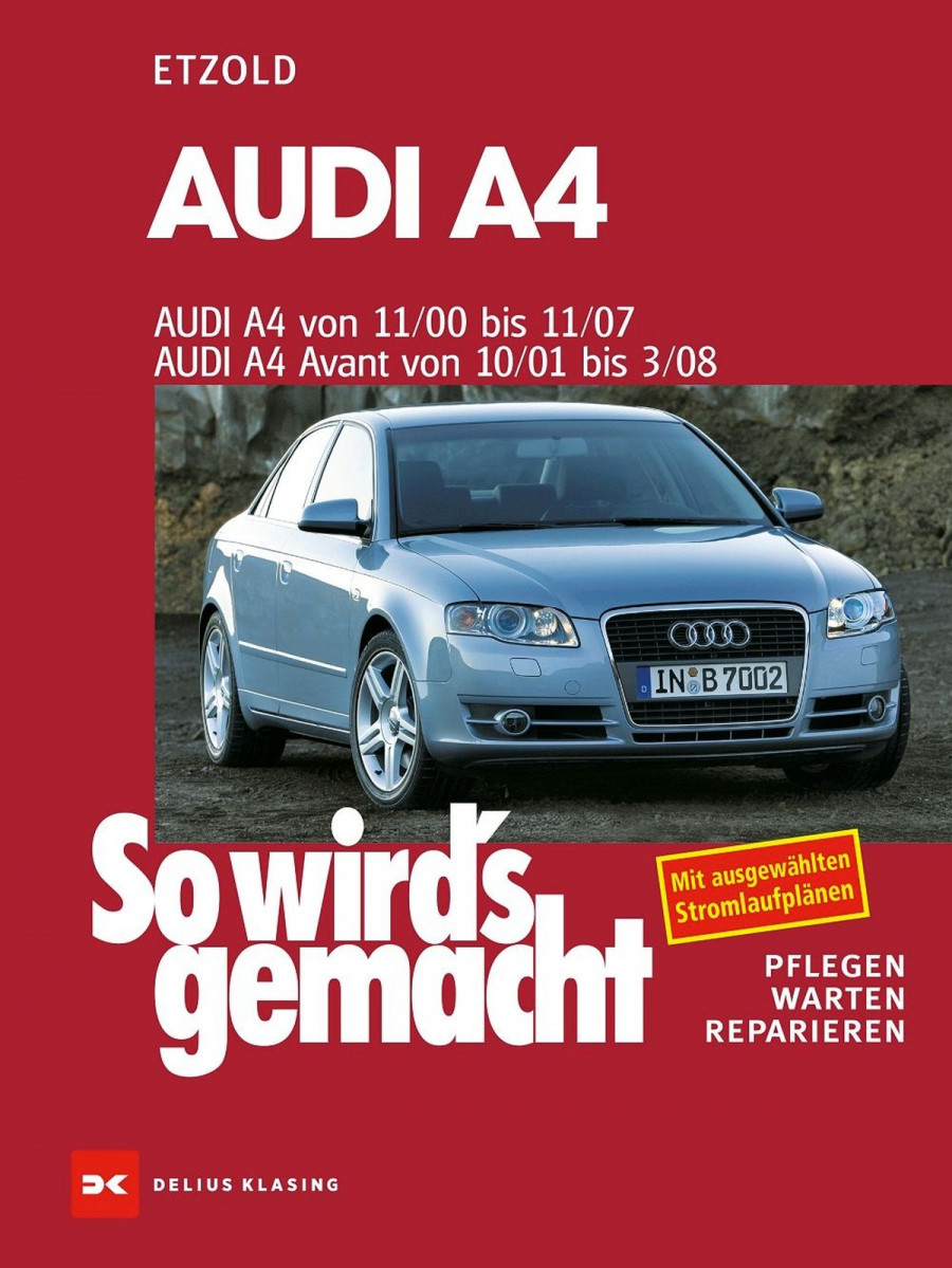 Audi A4 von 11/00 bis 11/07 - Reparaturbuch