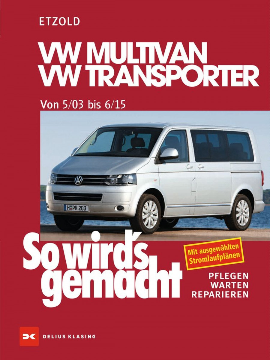 VW Multivan / VW Transporter T5 115-235 PS, Diesel 84-174 PS 5/03-6/15 - Reparaturbuch
