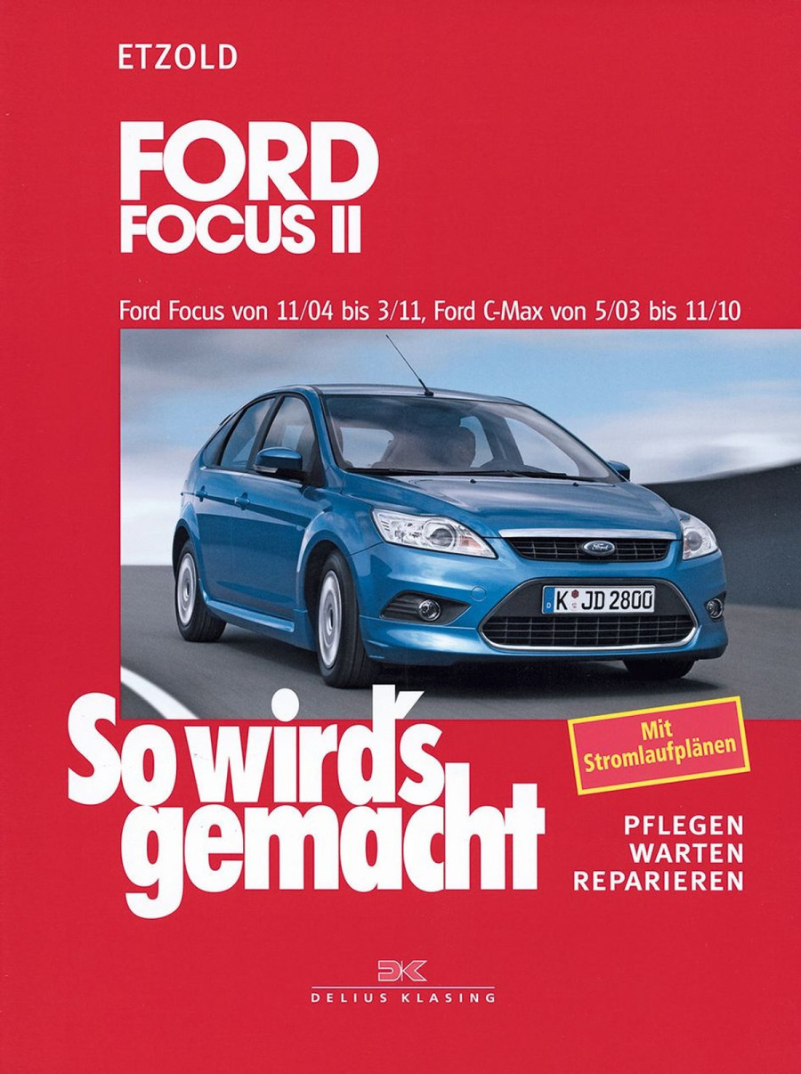 Ford Focus II 11/04-3/11, Ford C-Max 5/03-11/10 - Reparaturbuch