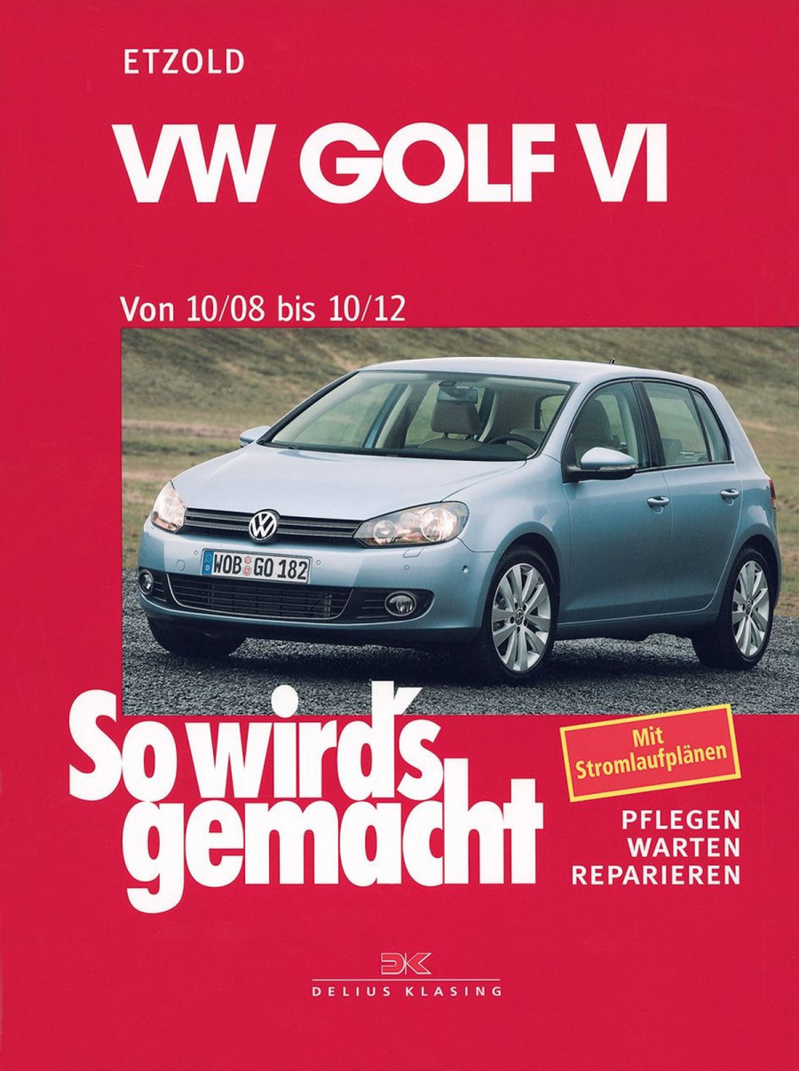 VW Golf VI 10/08-10/12 - Reparaturbuch