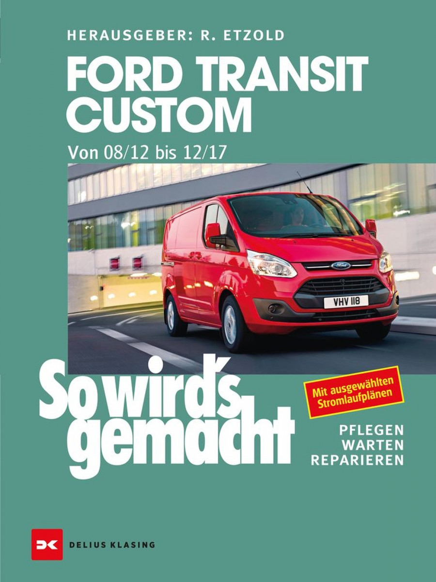 Ford Transit Custom. Von 08/12 bis 12/17 - Reparaturbuch