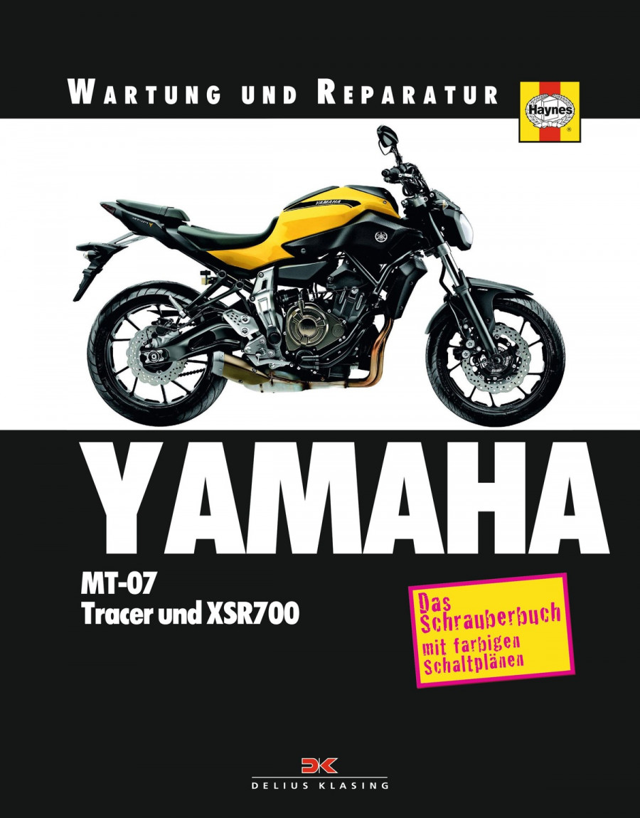 Yamaha MT-07, Tracer und XSR700 - Reparaturbuch