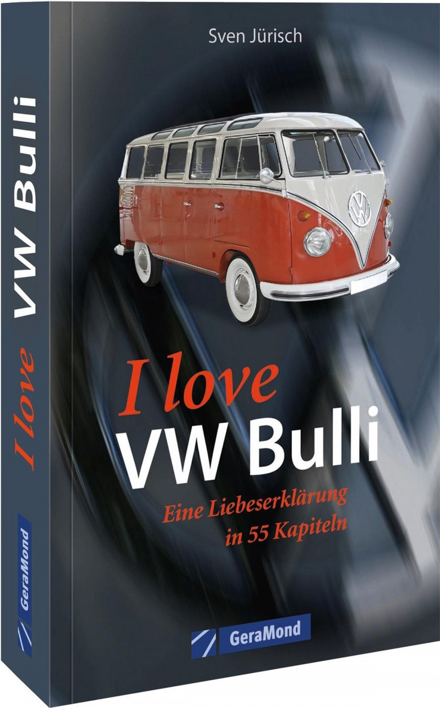 I love my VW-Bulli, Liebeserklärung an eine Legende
