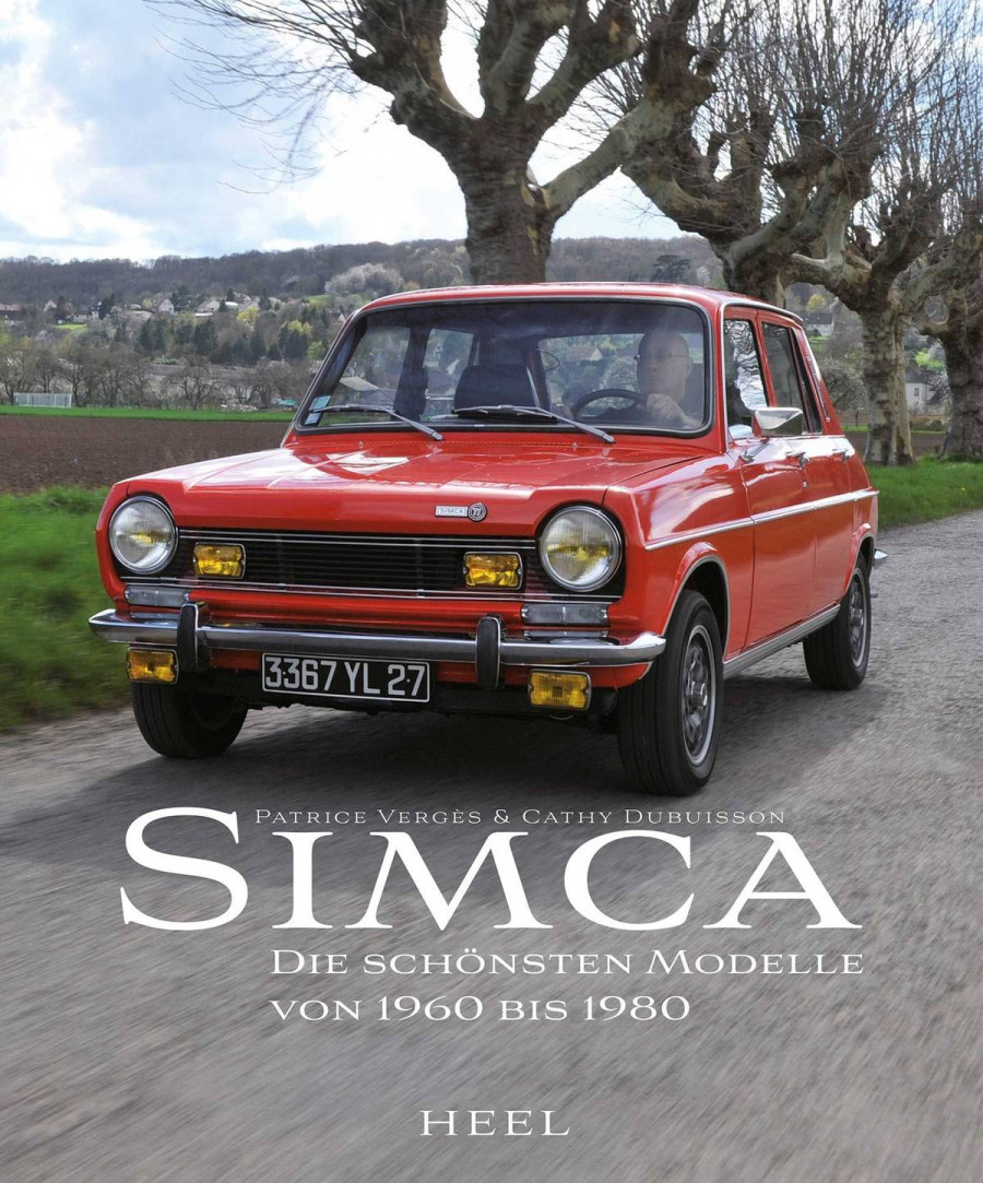 Simca - Die schönsten Modelle von 1960 bis 1980