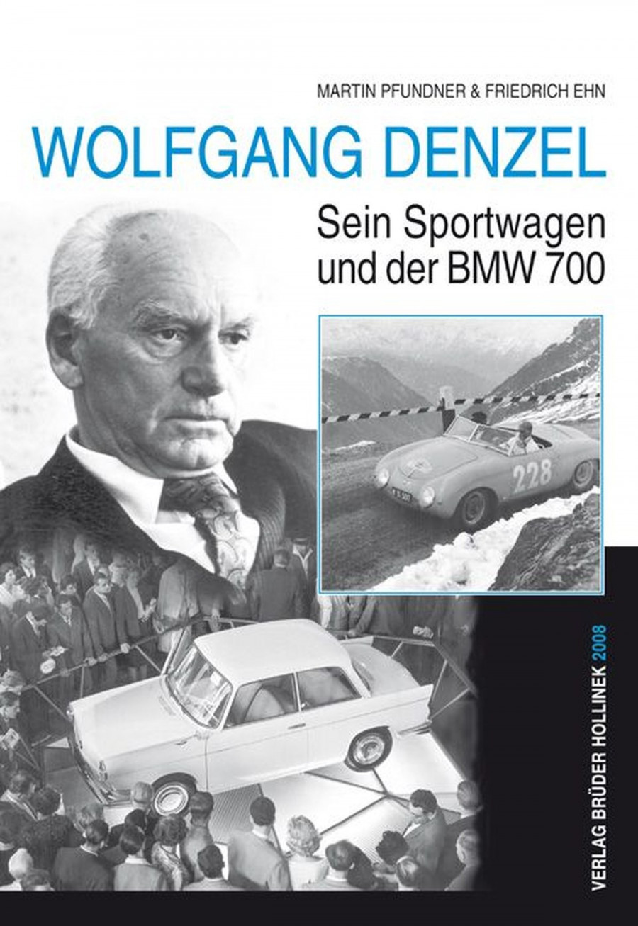Wolfgang Denzel - Seine Sportwagen und der BMW 700
