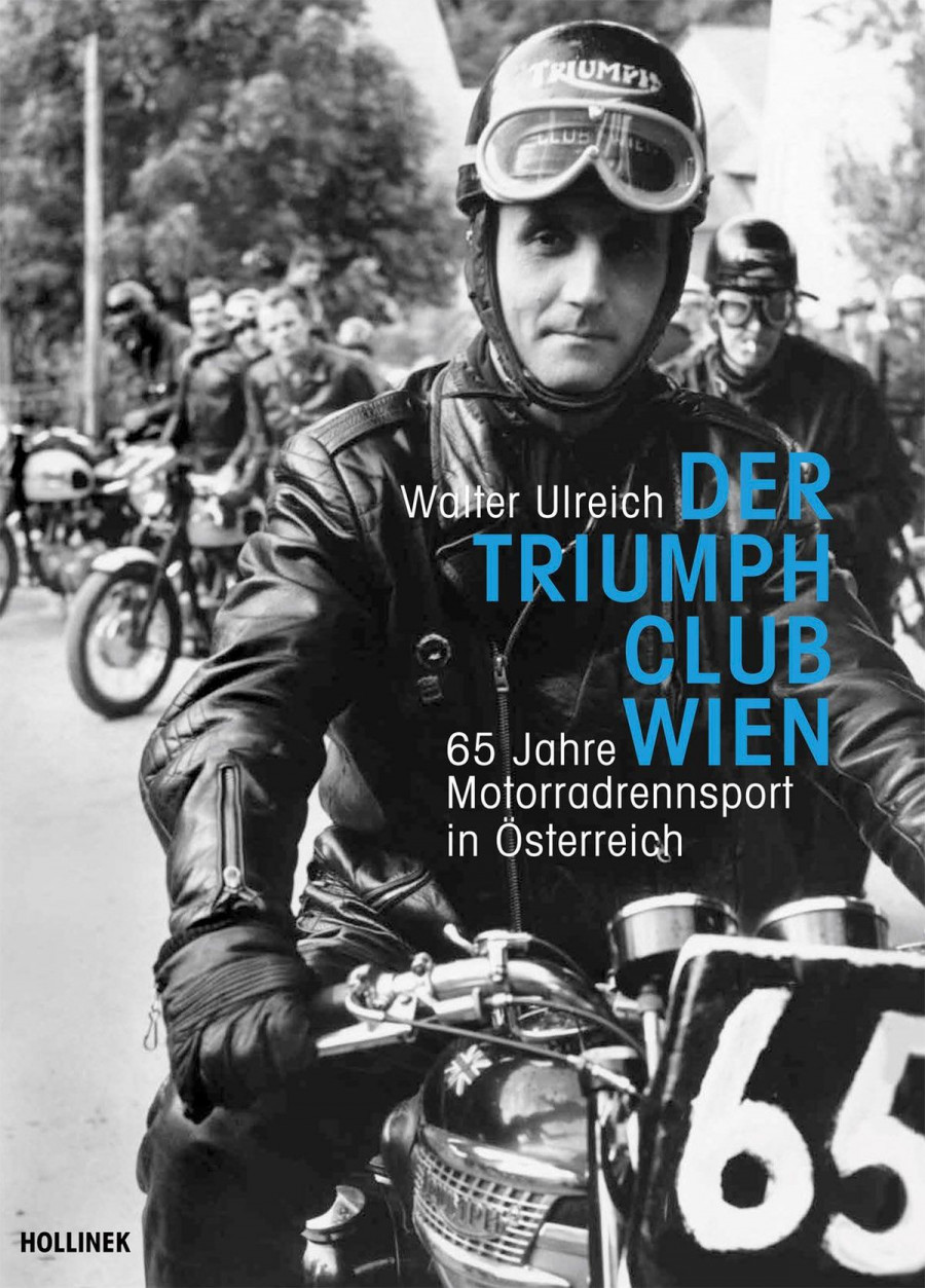 Der Triumph Club Wien - 65 Jahre Motorradrennsport