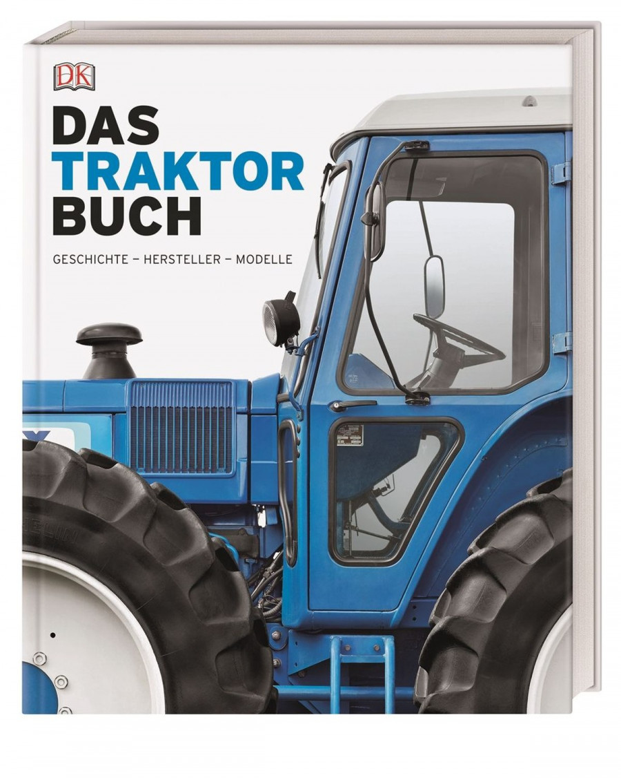 Das Traktorbuch - Geschichte - Hersteller - Modelle
