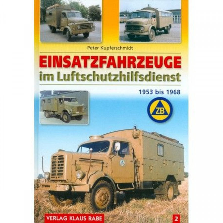 Einsatzfahrzeuge im Luftschutzhilfdienst 1953 bis 1968 - Band 2