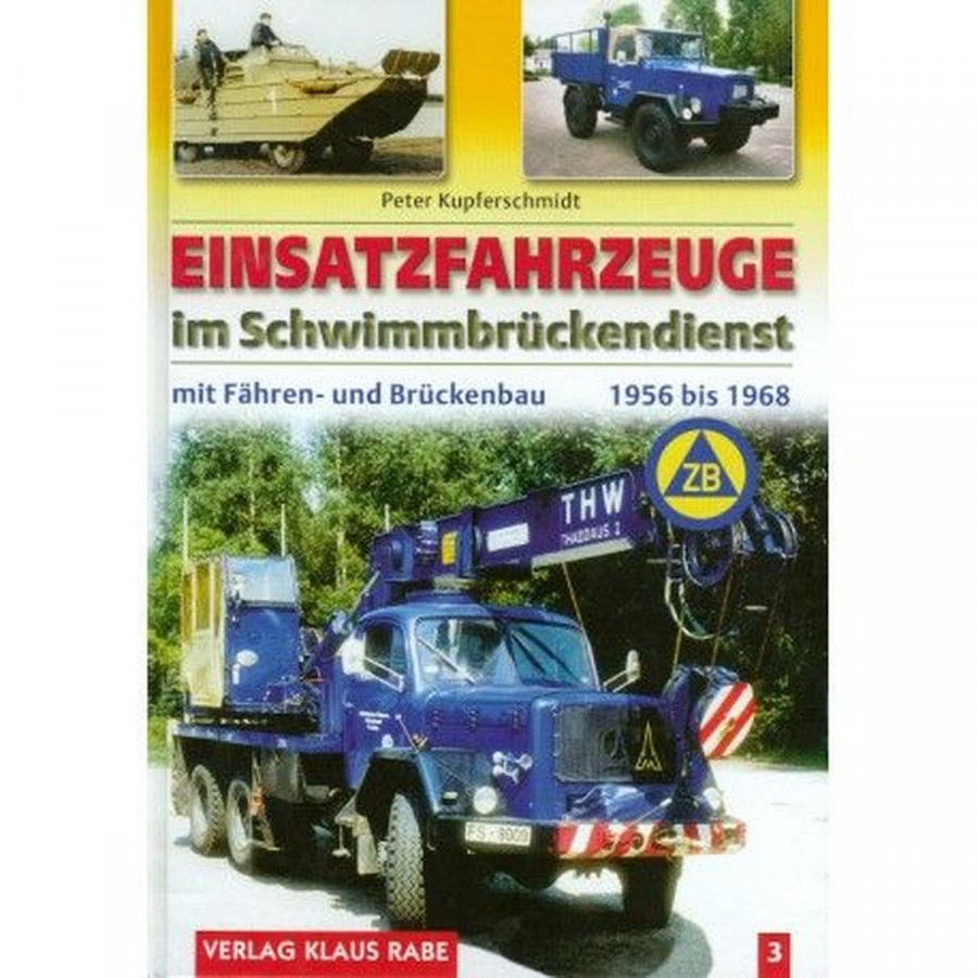 Einsatzfahrzeuge im Schwimmbrückendienst 1956 bis 1968 - Band 3
