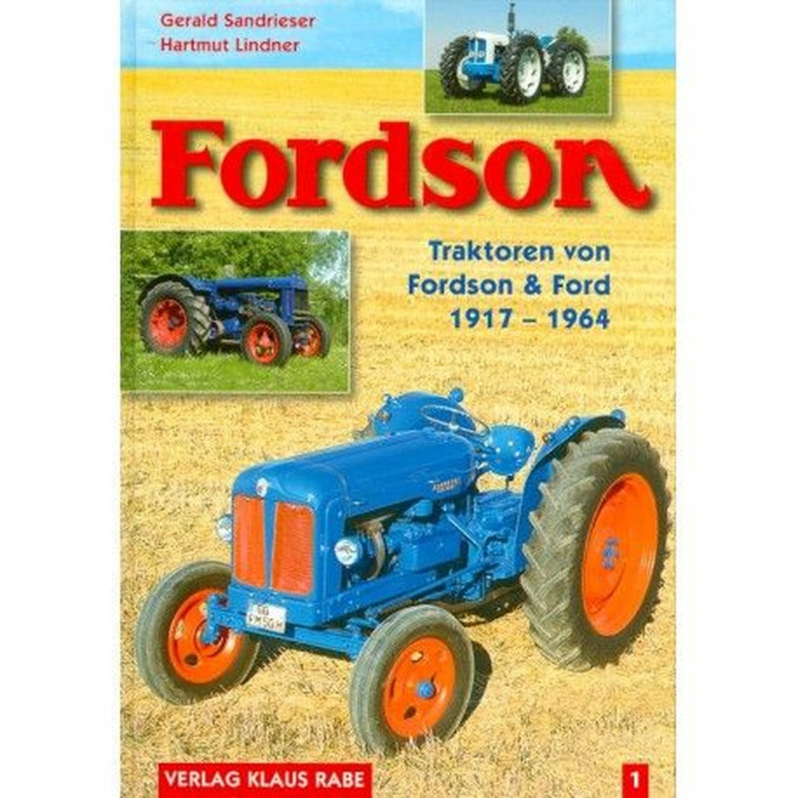 Fordson - Traktoren von Fordson & Ford 1917-1964 - Band 1