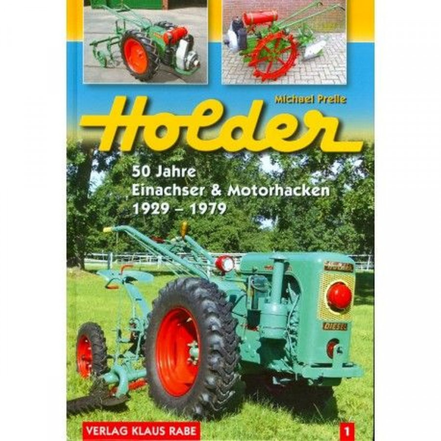 Holder - 50 Jahre Einachser & Motorhacken 1929-1979