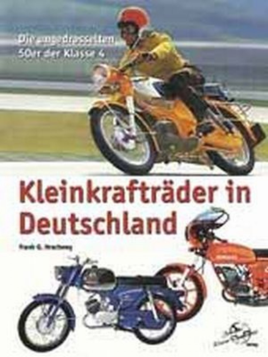 Kleinkrafträder in Deutschland - die ungedrosselten 50er der Klasse 4