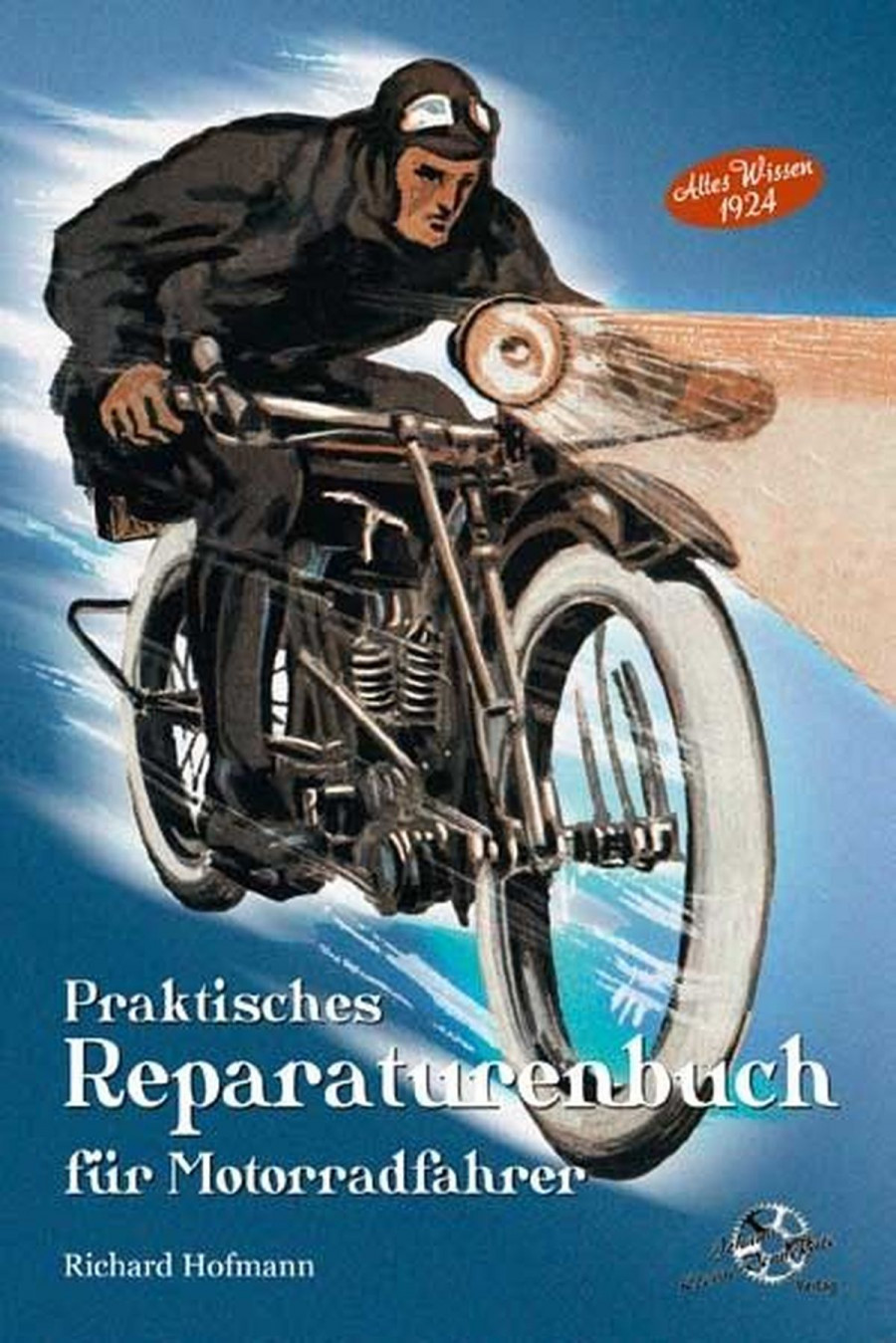 Praktisches Reparaturenbuch für Motorradfahrer - Altes Wissen 1924