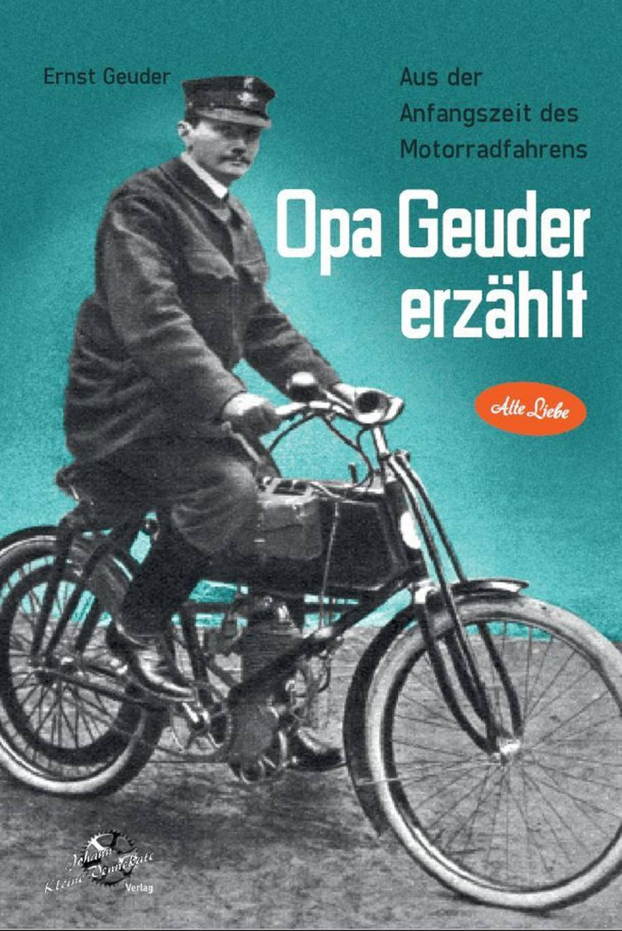 Opa Geuder erzählt - Aus der Anfangszeit des Motorradfahrens