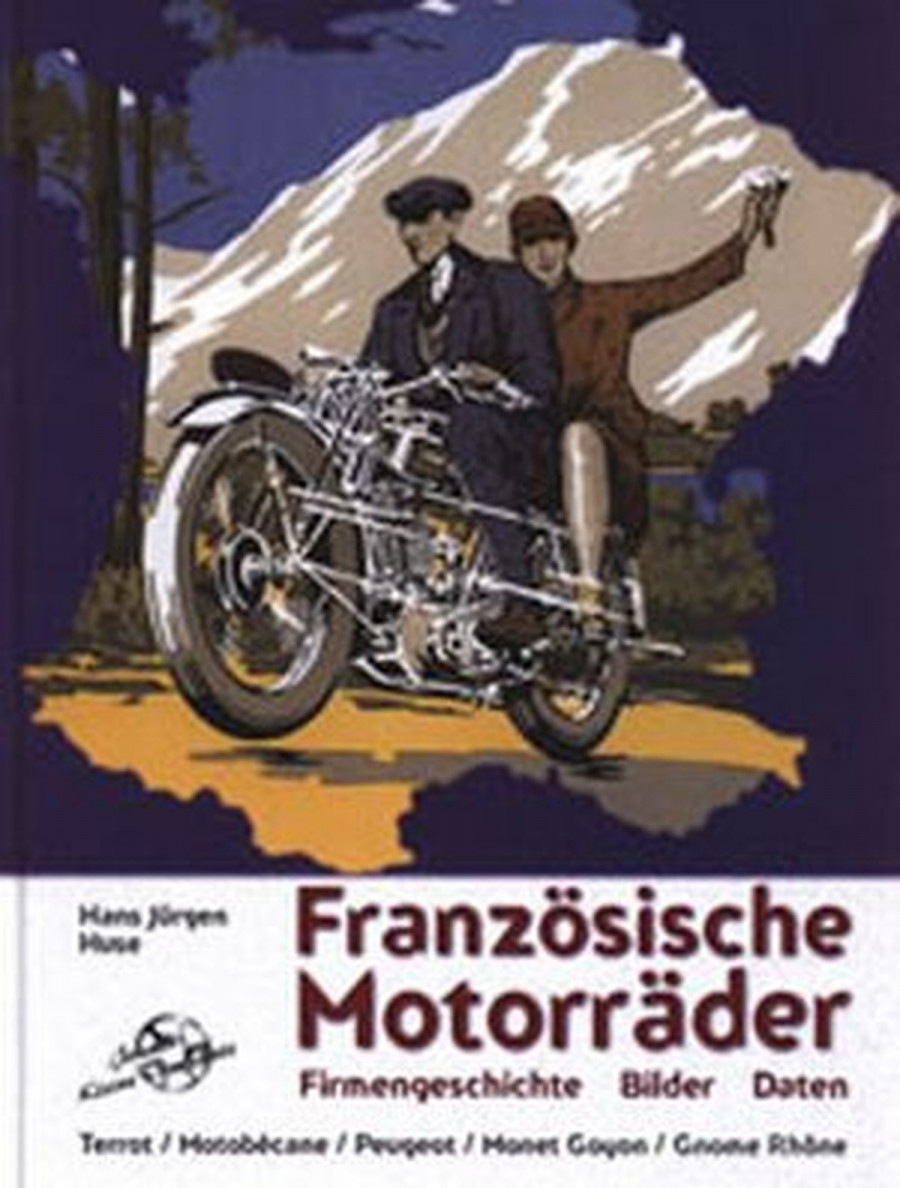 Französische Motorräder - Terrot, Motobecane, Peugeot, Monet Goyon, Gnome Rhone